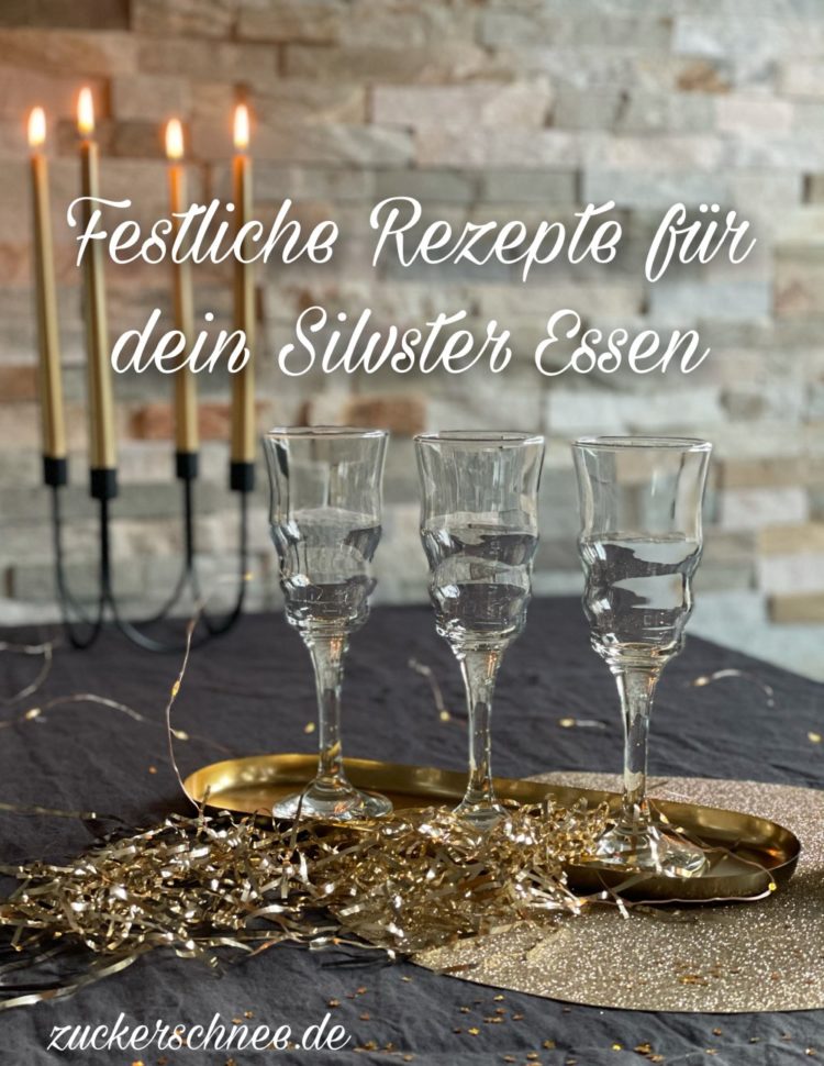 Silvester Essen: festliche Ideen &amp; Rezepte für dein Silvestermenü